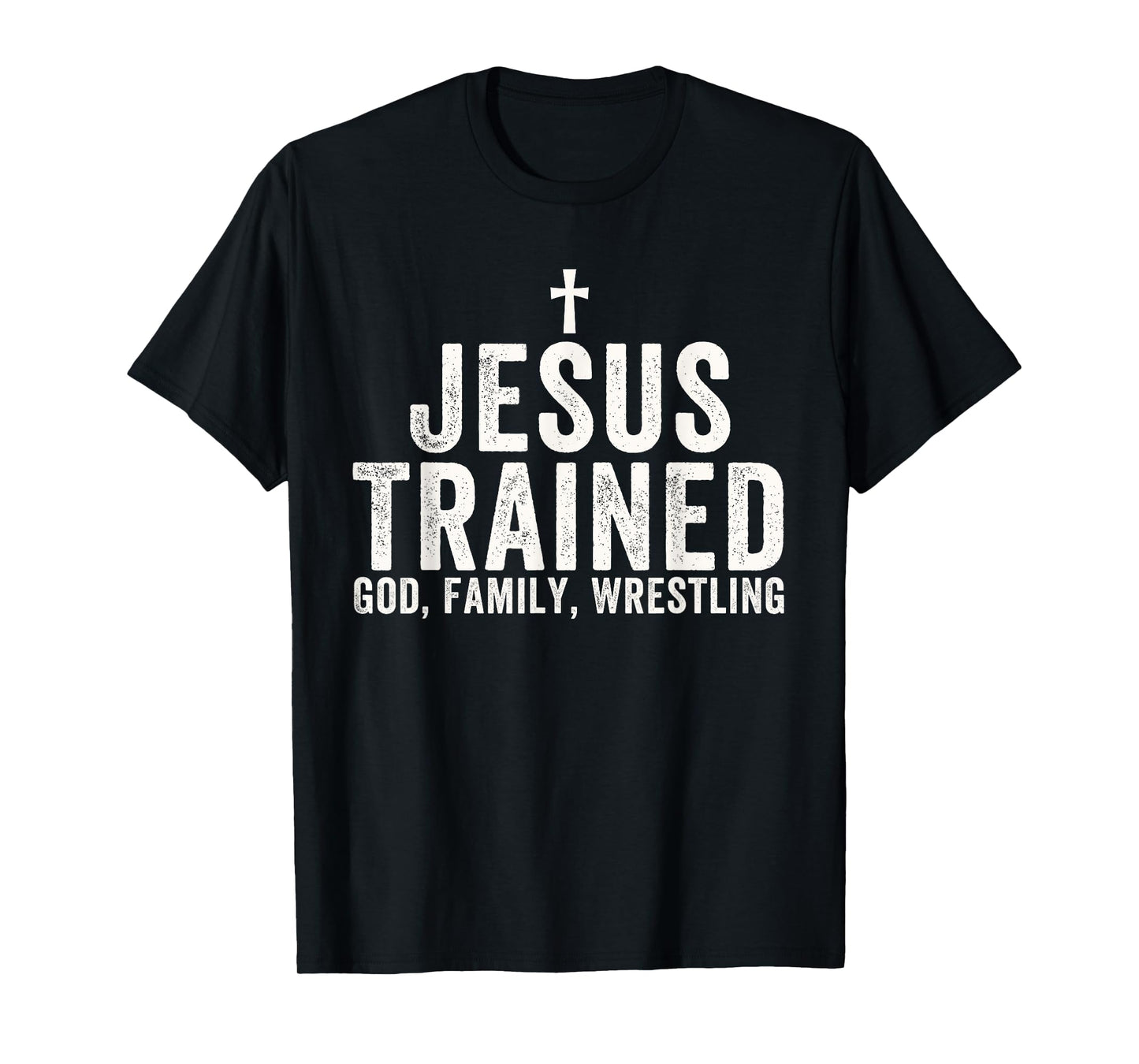 Jesus Trained, God Family Wrestling, Christian Wrestling T-Shirt