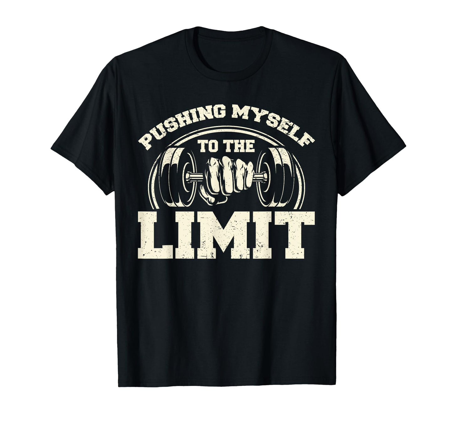Gym Pushing Myself To The Limit Workout Weightlifting T-Shirt