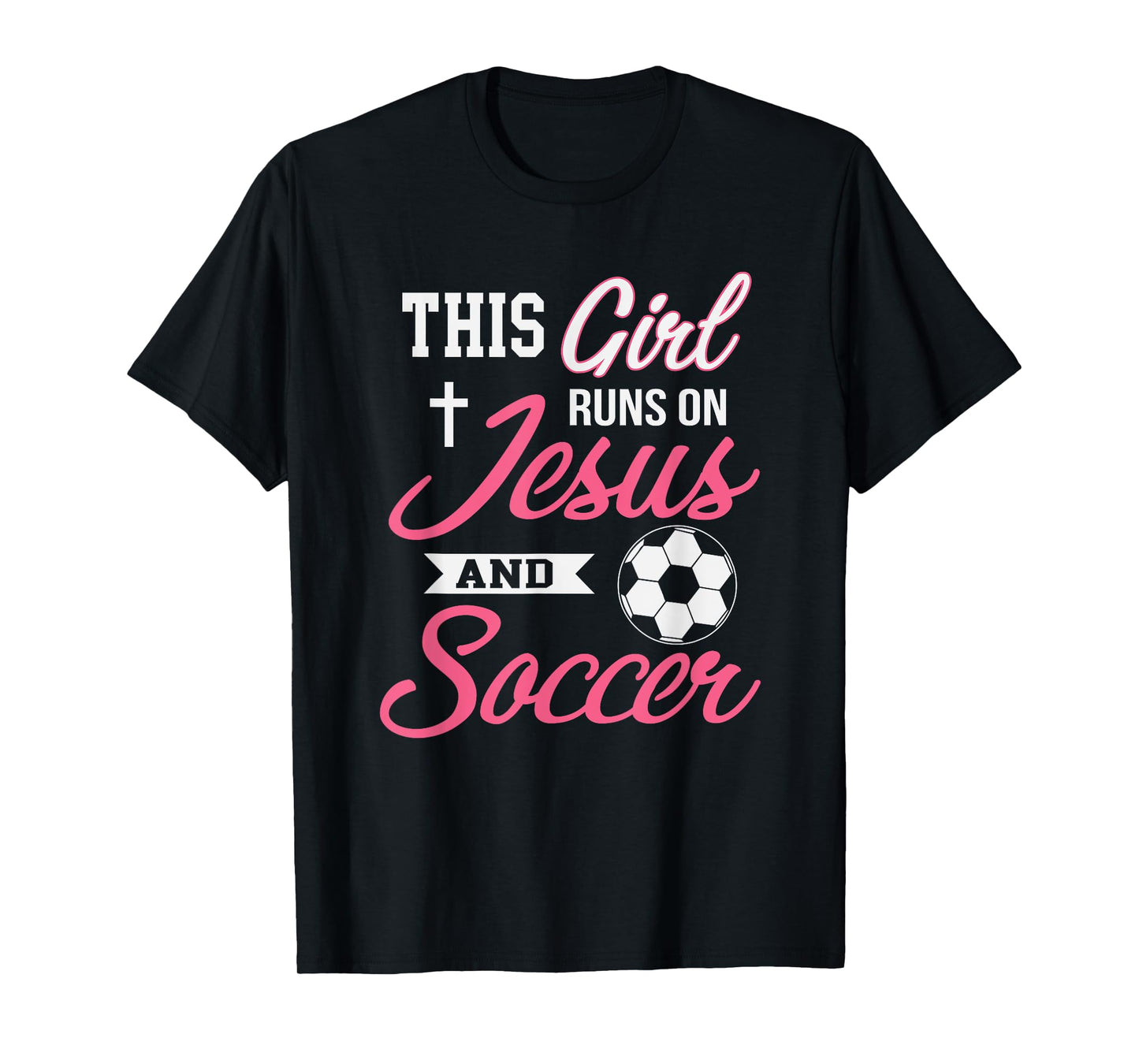 This Girl Runs On Jesus and Soccer T-Shirt for Women T-Shirt