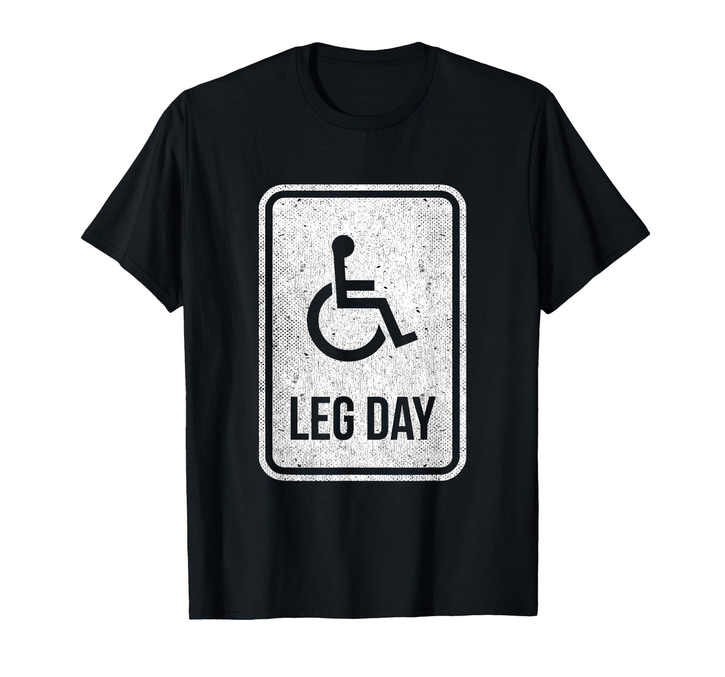 Leg Day Funny Handicap Workout Outfit Distressed Gym T-Shirt