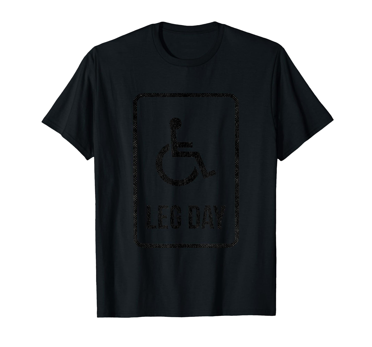 Leg Day Wheelchair Funny Handicap Workout Outfit Gym T-Shirt