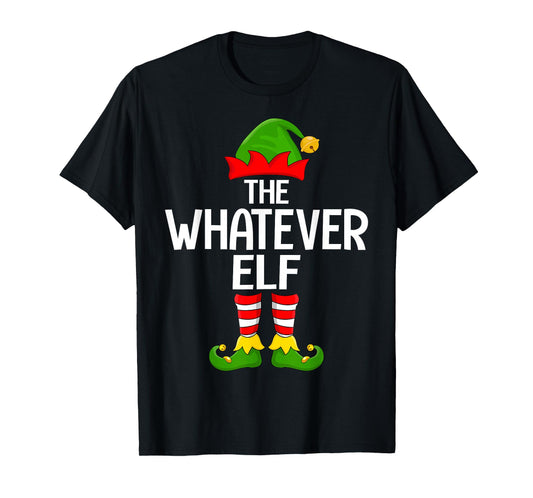 Whatever Elf Xmas Matching Family Elf Squad Christmas T-Shirt