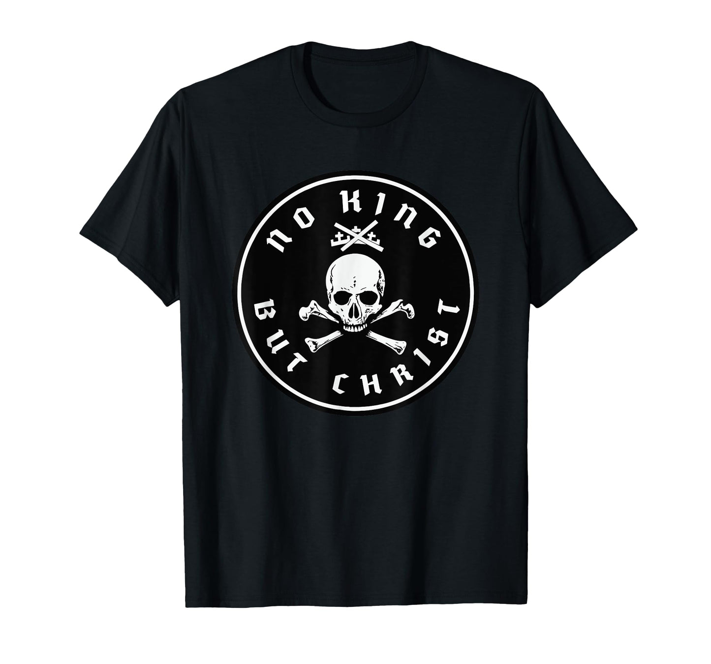 no king but christ T-Shirt