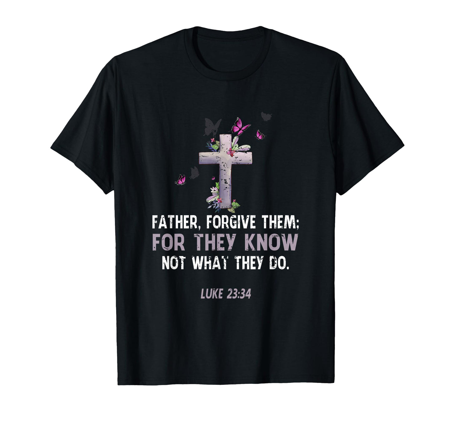 Vintage Father Forgive Them For They Know Not What They Do T-Shirt