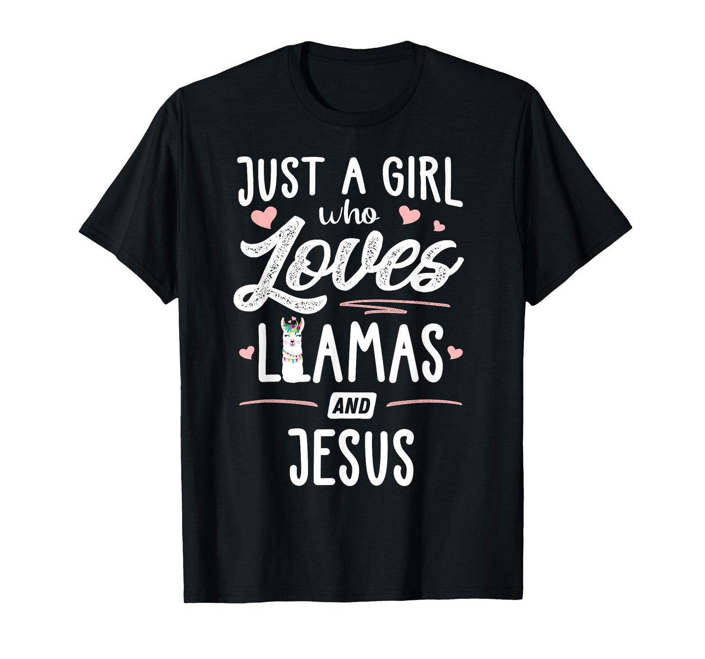 Just A Girl Who Loves Llamas And Jesus Llama T-Shirt