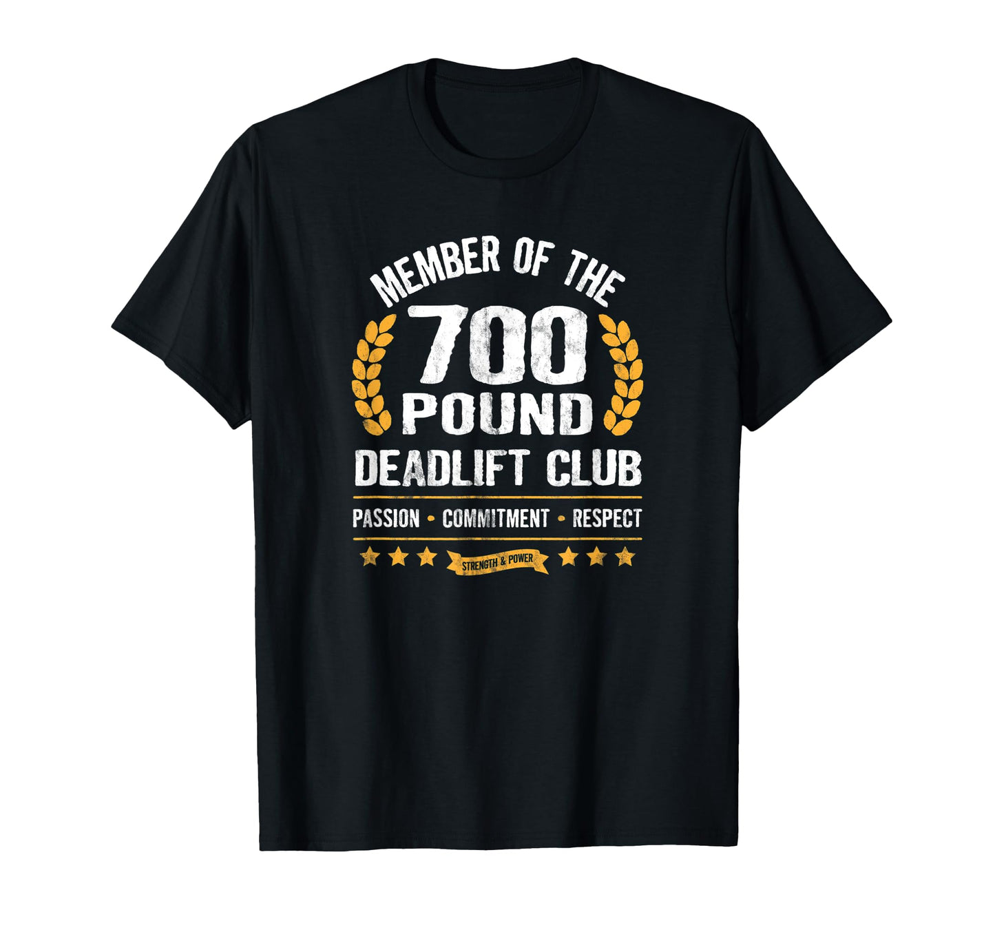 700 Pound Deadlift Club Strong Weightlifter Powerlifter Gym T-Shirt