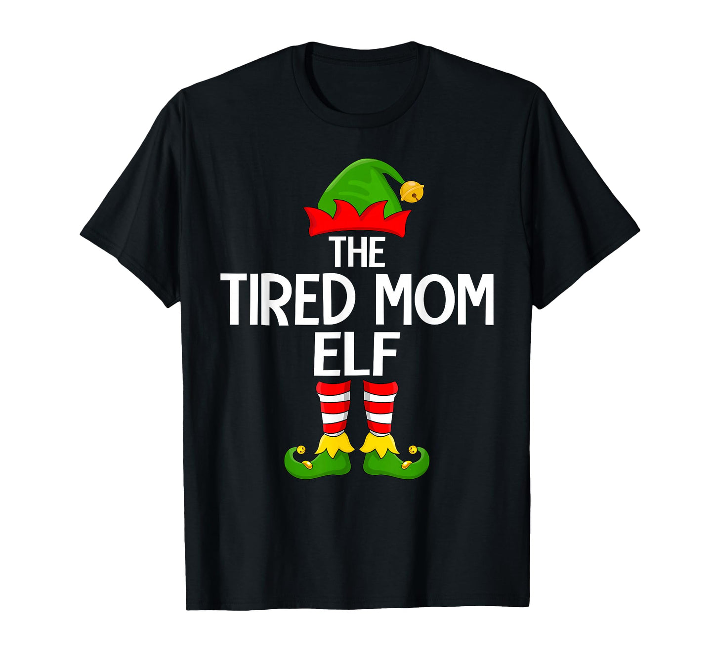 Tired Mom Elf Xmas Matching Family Elf Squad Christmas Women T-Shirt