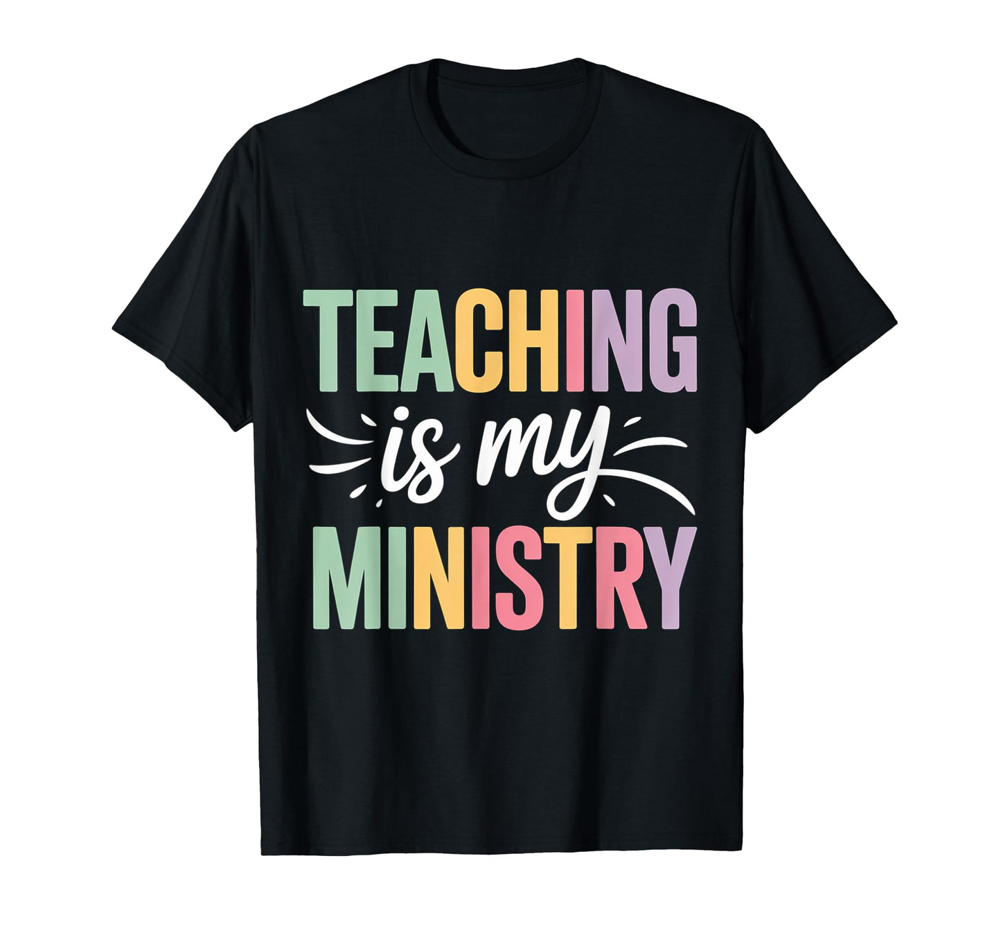 Teaching is My Ministry Flower Jesus Christian Teacher T-Shirt