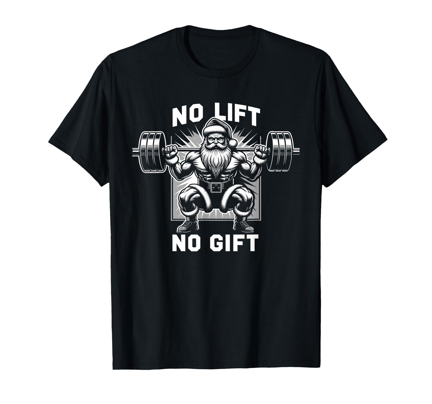 No Lift No Gift Santa Claus Christmas Gym Bodybuilding T-Shirt