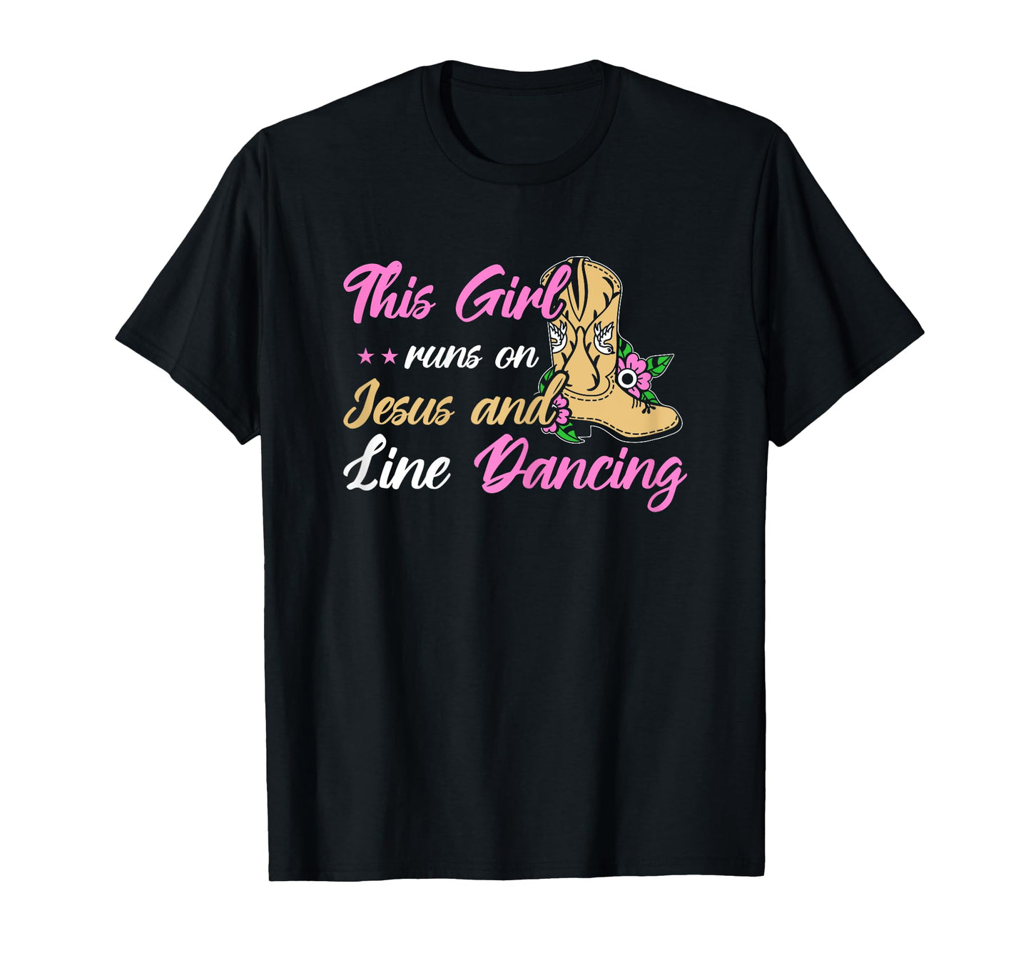 Line Dance This Girl Runs On Jesus & Line Dancing T-Shirt