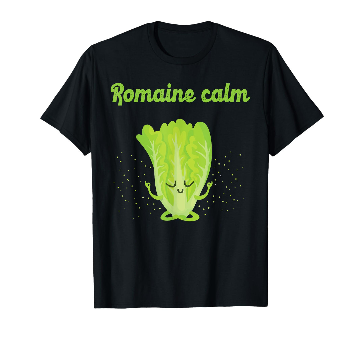 Sarcastic Romaine Calm Zen Yoga Peaceful Gym Class New Gift T-Shirt