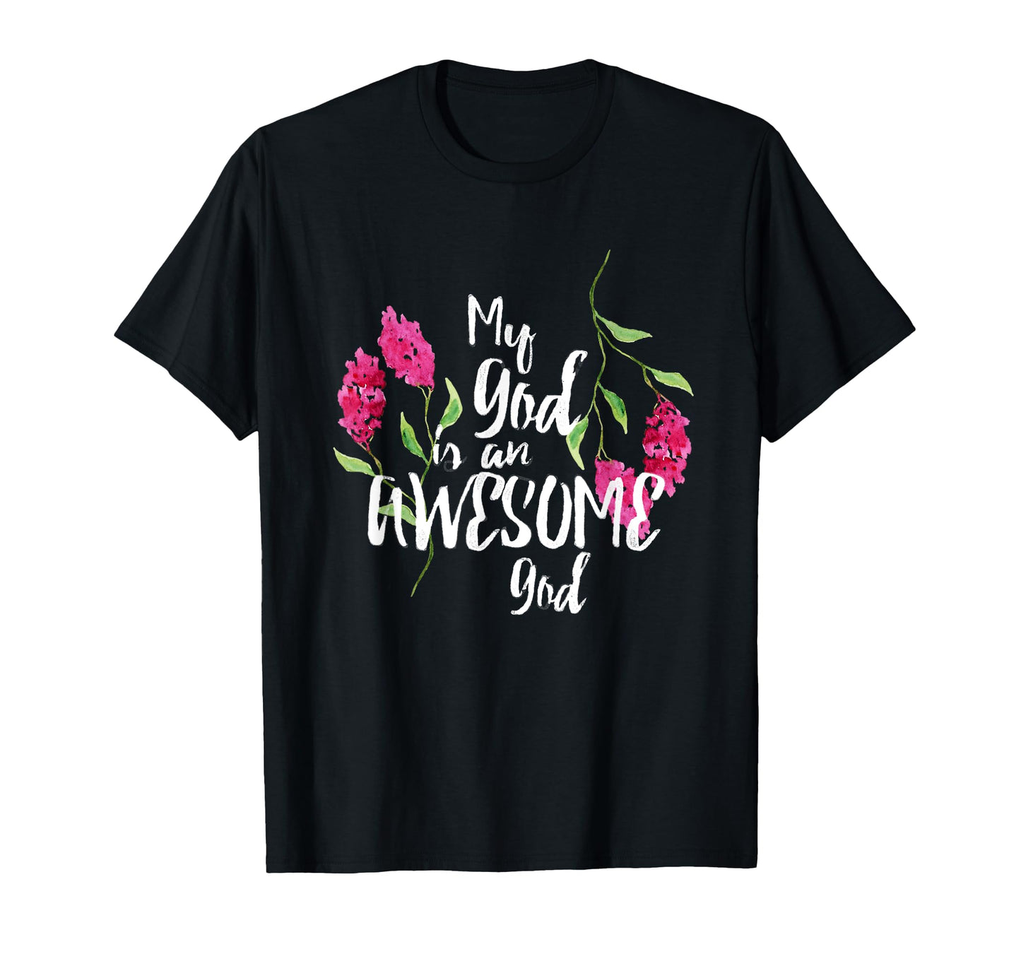 My God Is An Awesome God Christian Bible shirt T-Shirt