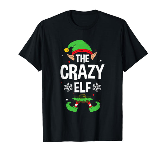 The Crazy Elf Party Family Group Matching X-Mas Saying T-Shirt
