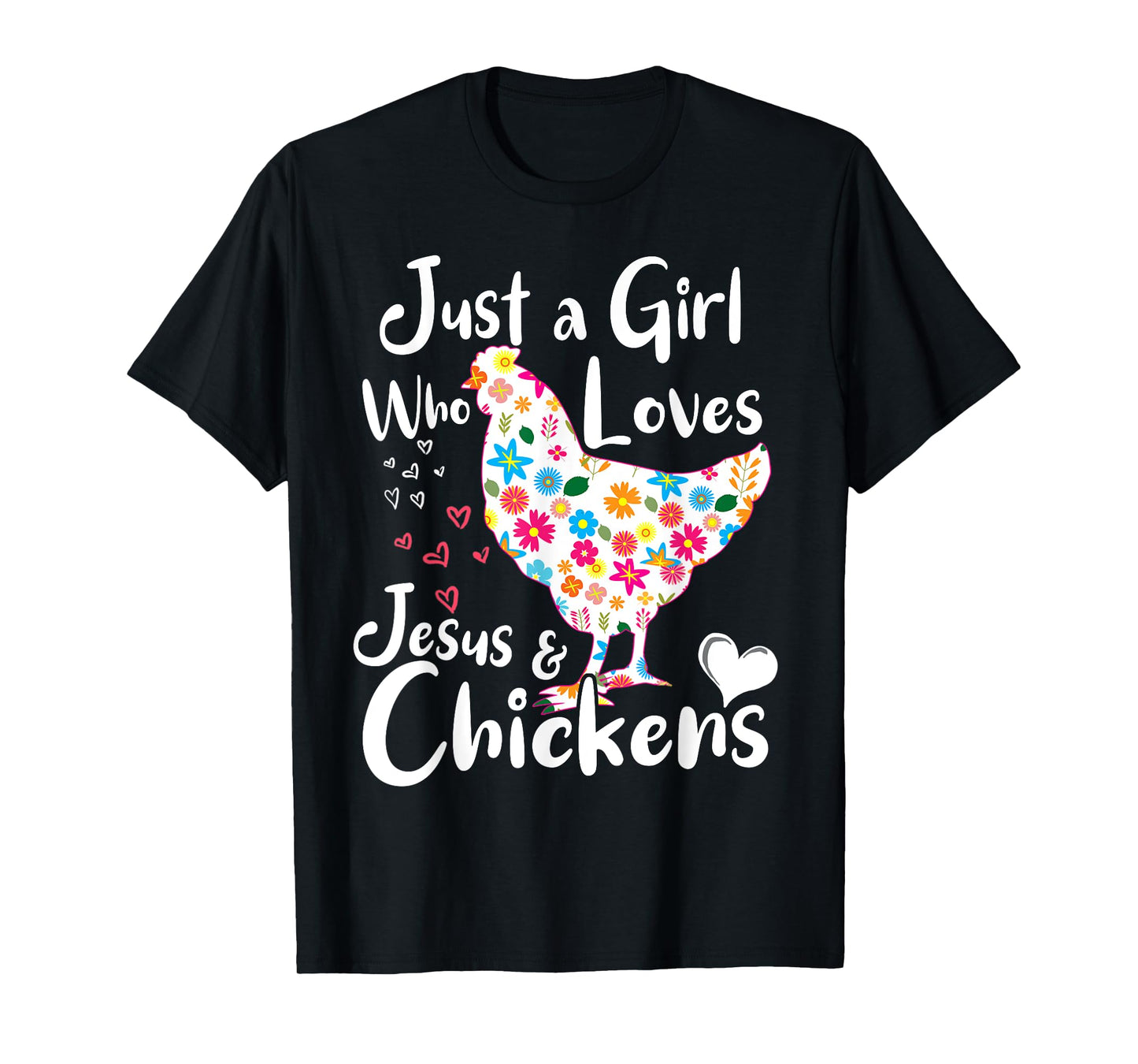 Just a Girl Who Loves Jesus and Chickens Whisperer Tee Women T-Shirt