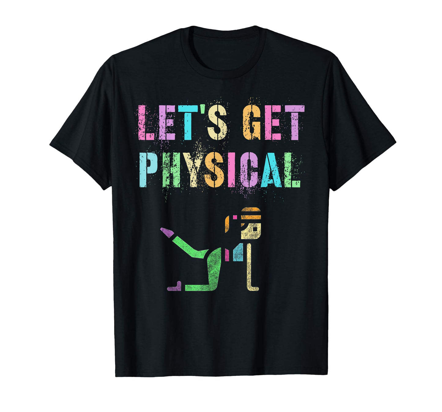 LET'S GET PHYSICAL Wellness Squad Fitness Health Trainer Mom T-Shirt