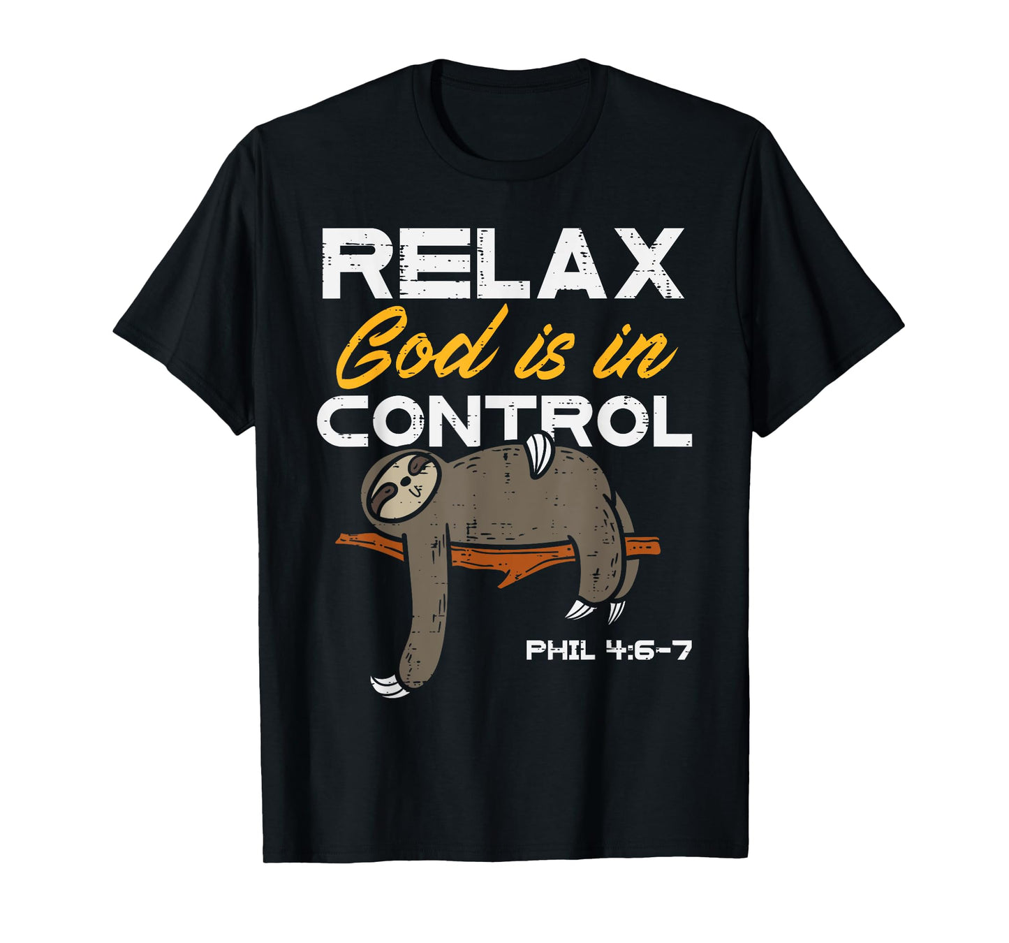Sloth Relax God Is In Control Jesus Christian Men Women Kids T-Shirt