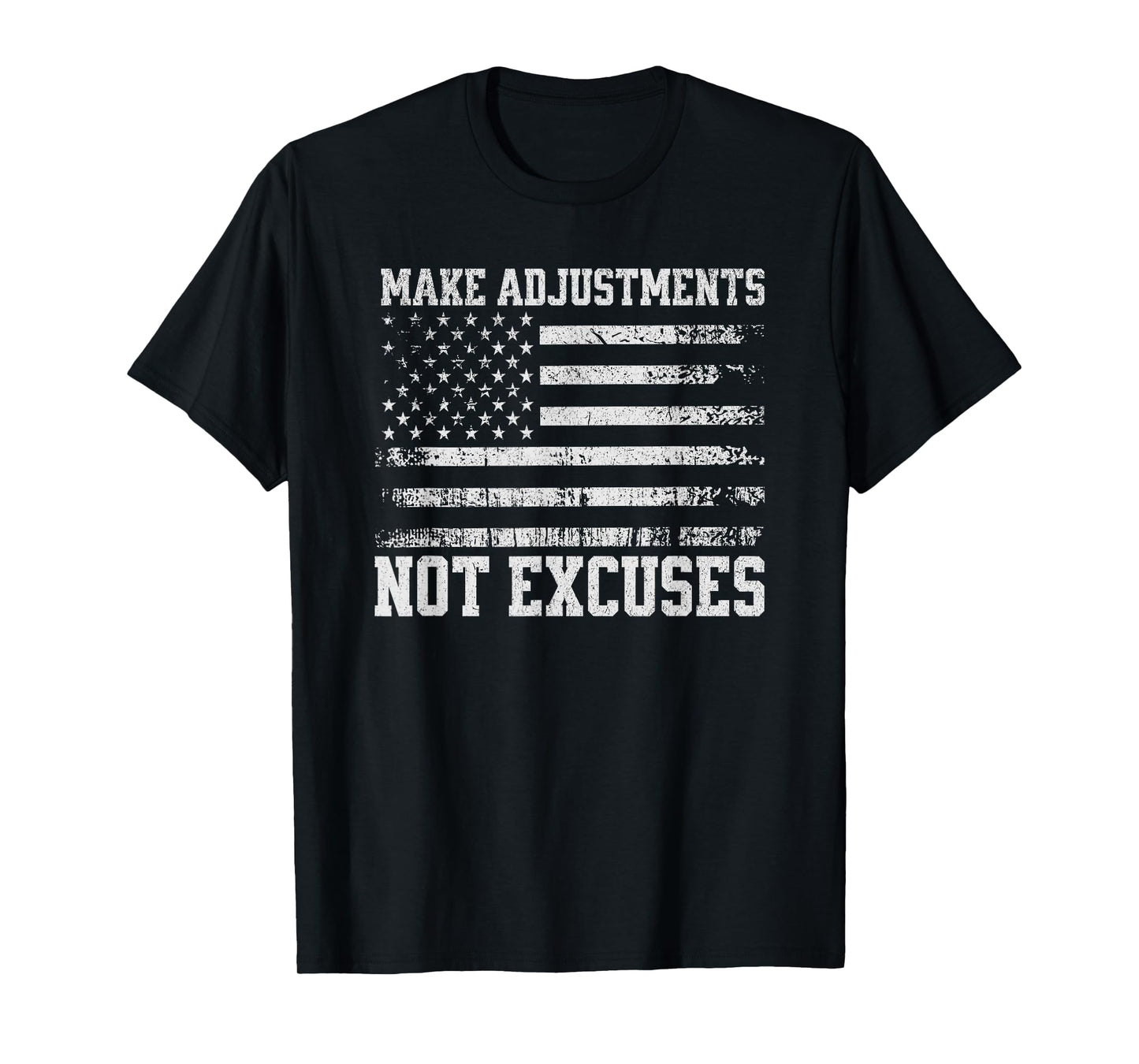 Make Adjustments Not Excuses USA Flag Gym T-Shirt