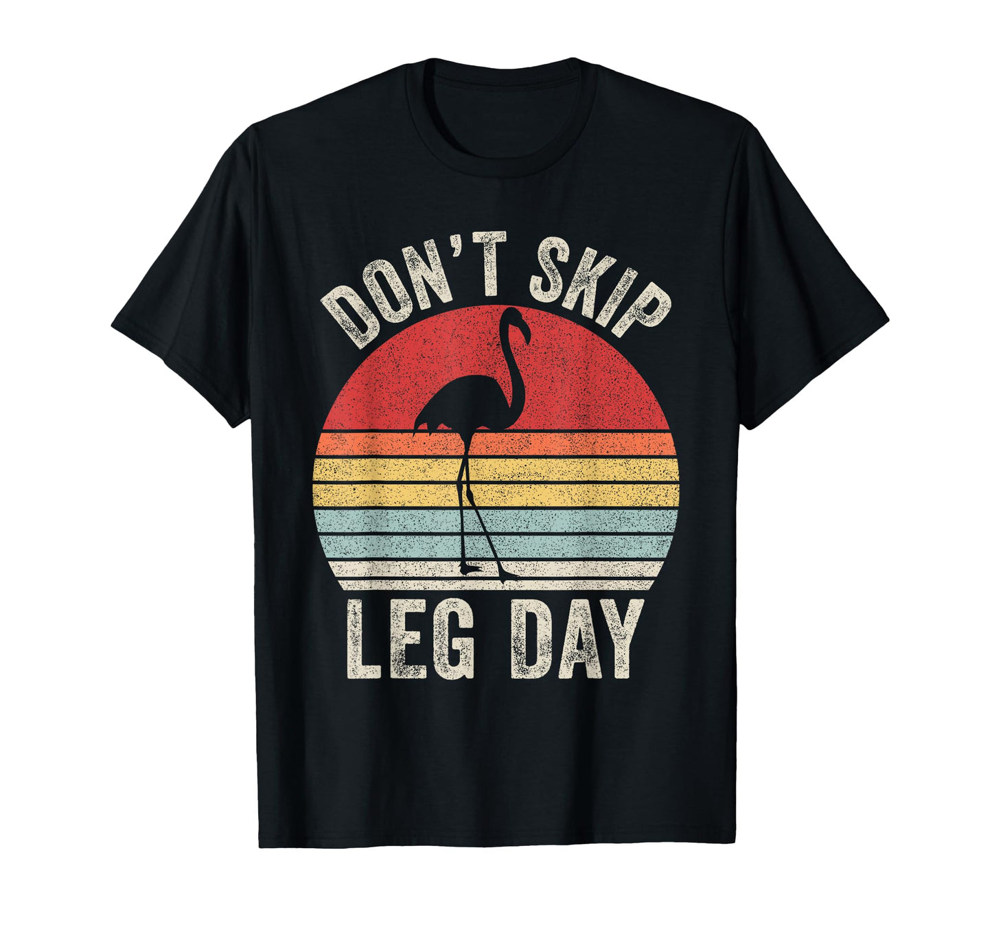 Retro Don't Skip Leg Day Flamingo Workout Gym Fitness T-Shirt