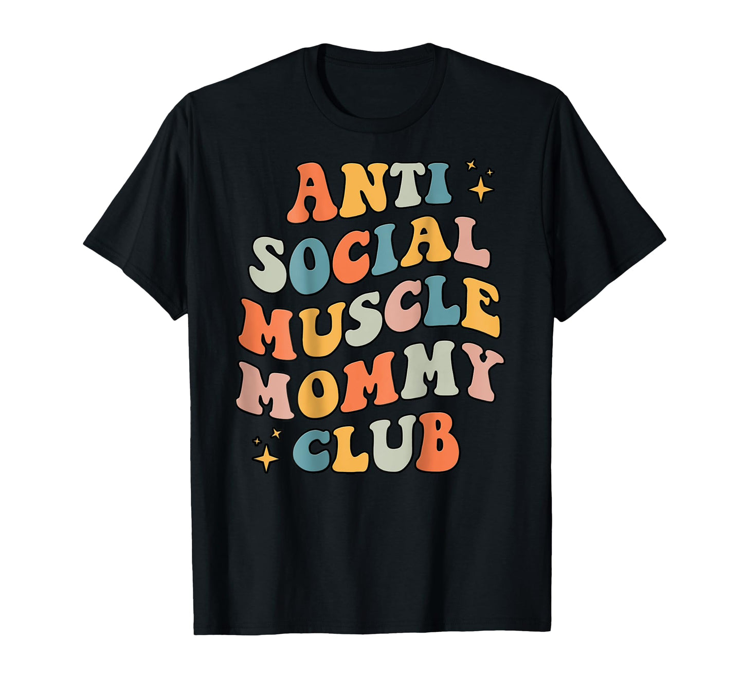Anti Social Muscle Mommy Club Groovy Pump Cover Funny T-Shirt
