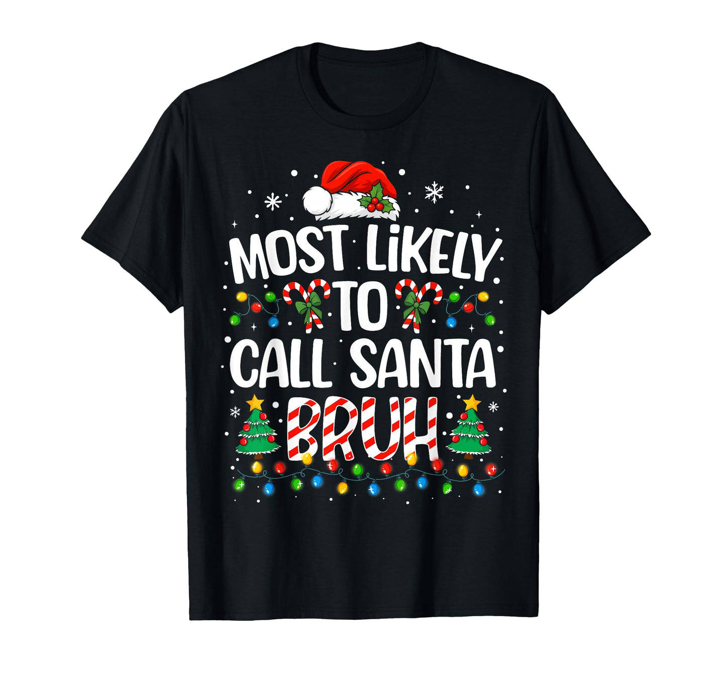 Most Likely to Call Santa Bruh Boys Funny Matching Christmas T-Shirt