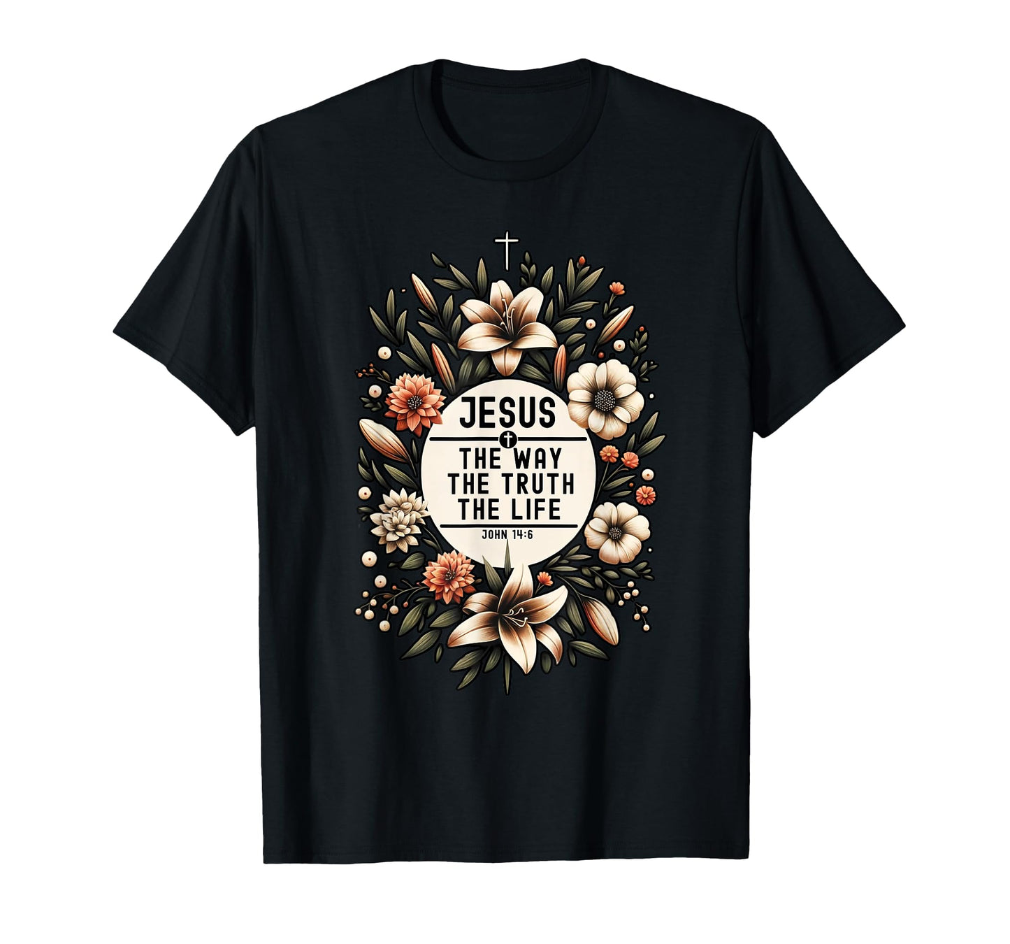 Jesus The Way The Truth The Life Christian Religious T-Shirt