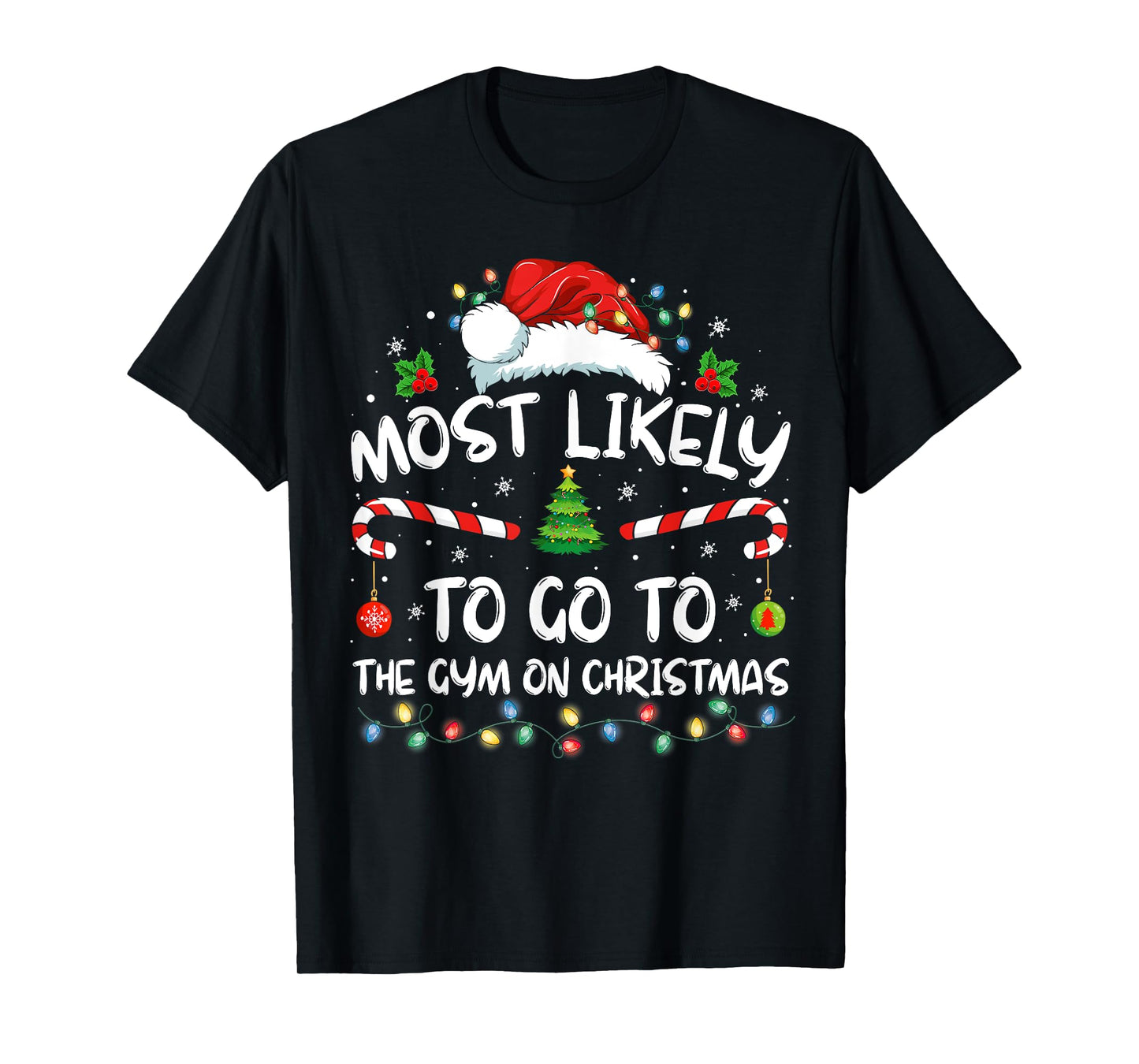Most Likely To Go To The Gym On Christmas Family Pajamas T-Shirt