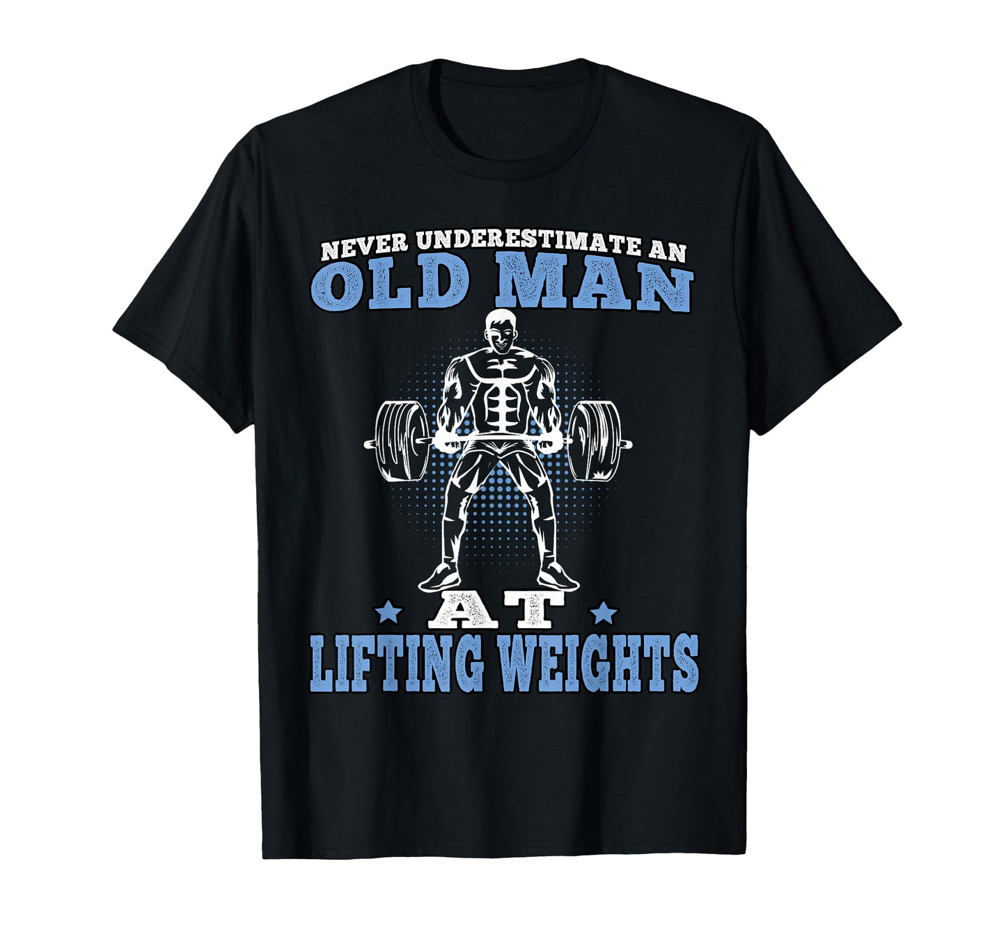 Old Man at Lifting Weights Workout Fitness Gym T-Shirt