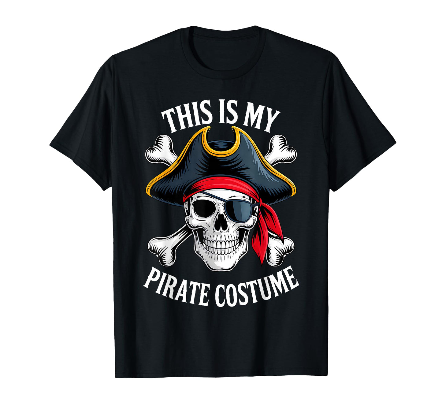 This is My Pirate Costume Funny Halloween Kids Men Women T-Shirt