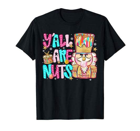 Pink Christmas Y'all are Nuts Pink Nutcracker Xmas Holiday T-Shirt