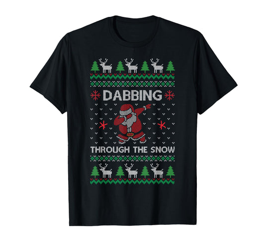 Funny Dabbing Through The Snow Santa Christmas Ugly Sweater T-Shirt