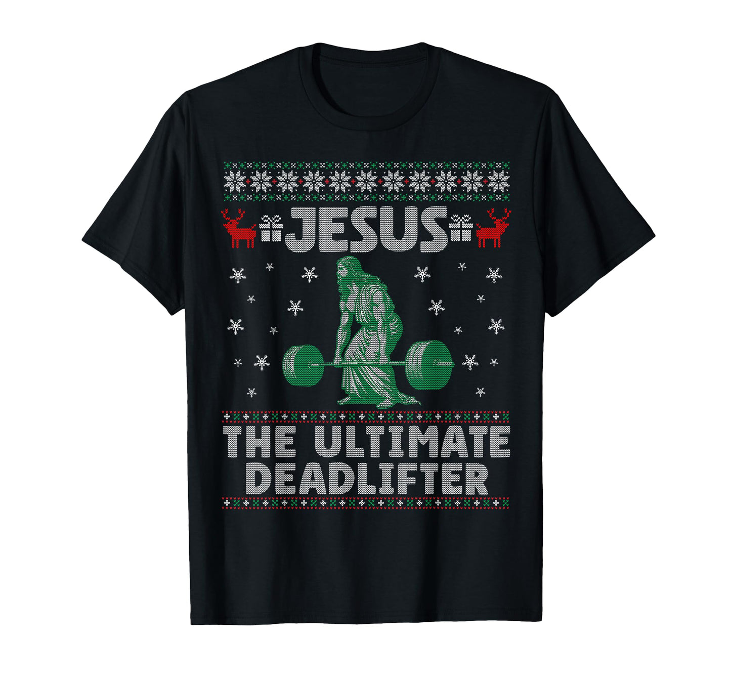 Jesus The Ultimate Deadlifter Christmas Ugly Sweater T-Shirt
