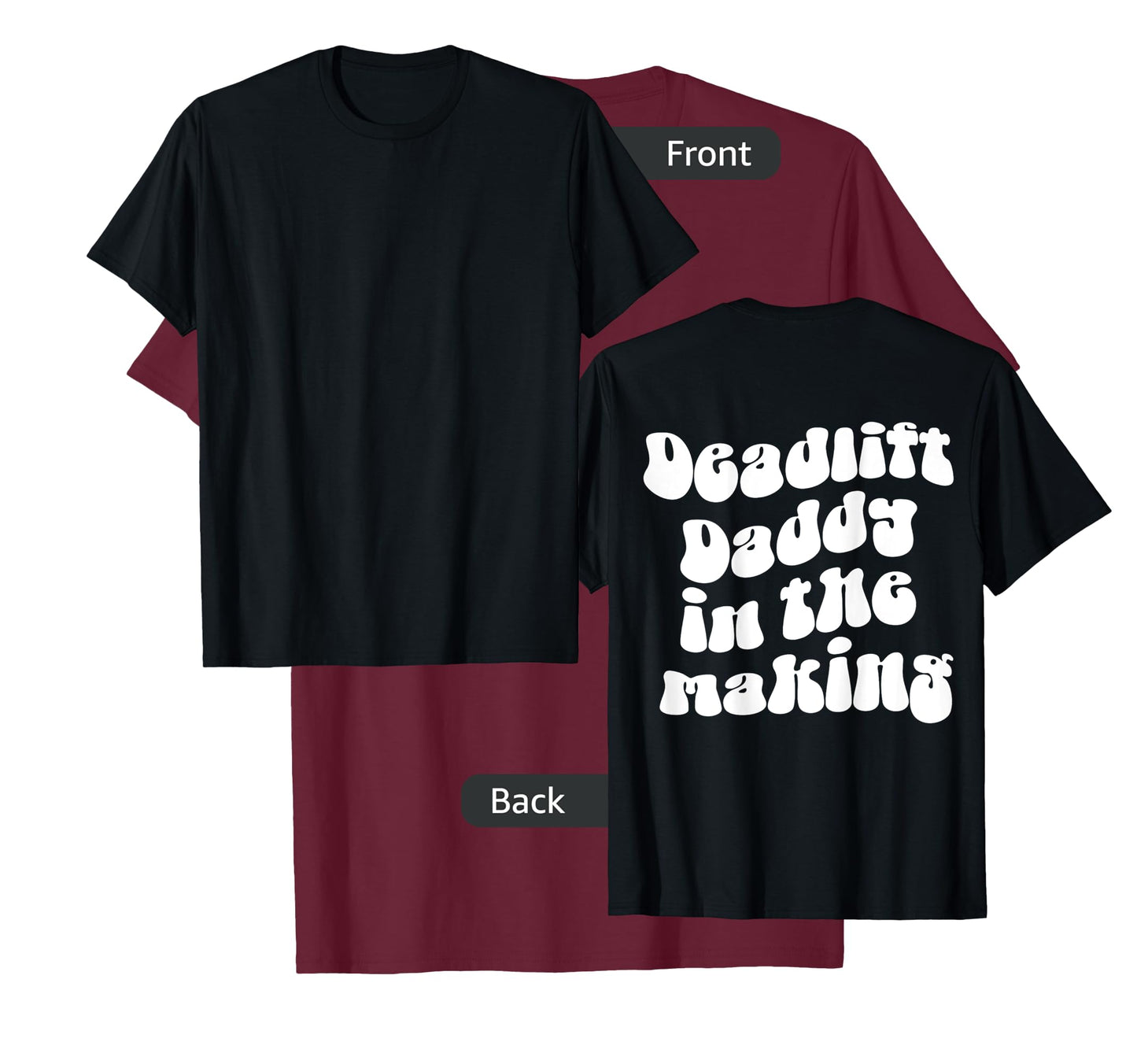 Deadlift Daddy in the Making Pump Cover Gym Rat Lifting T-Shirt