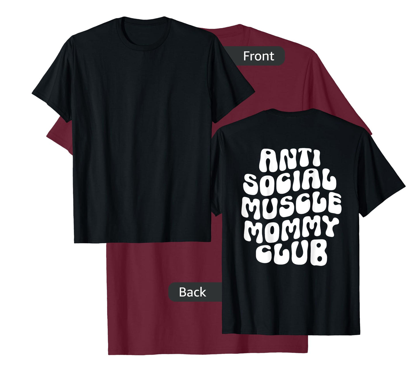 Anti Social Muscle Mommy Club Groovy Pump Cover Funny T-Shirt