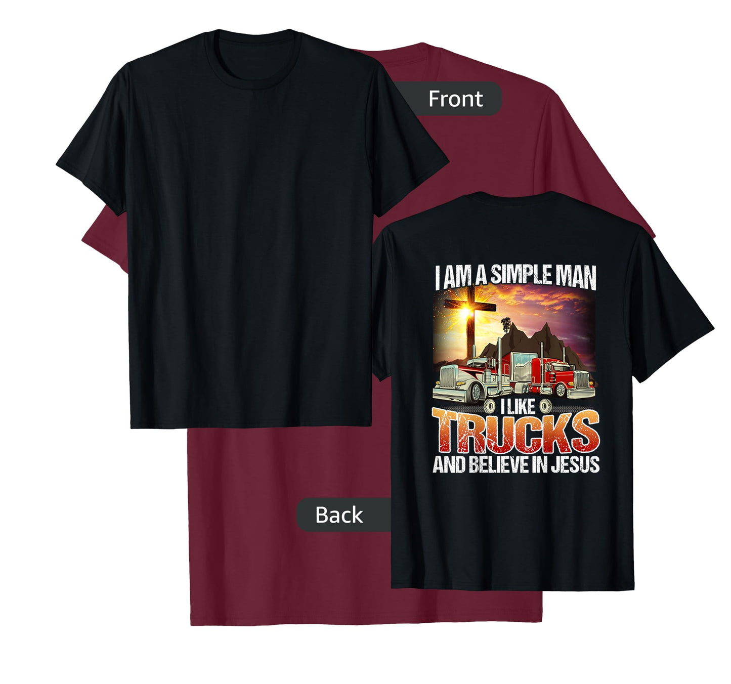I Am A simple Man I Like Truck And Believe In Jesus Shirt T-Shirt