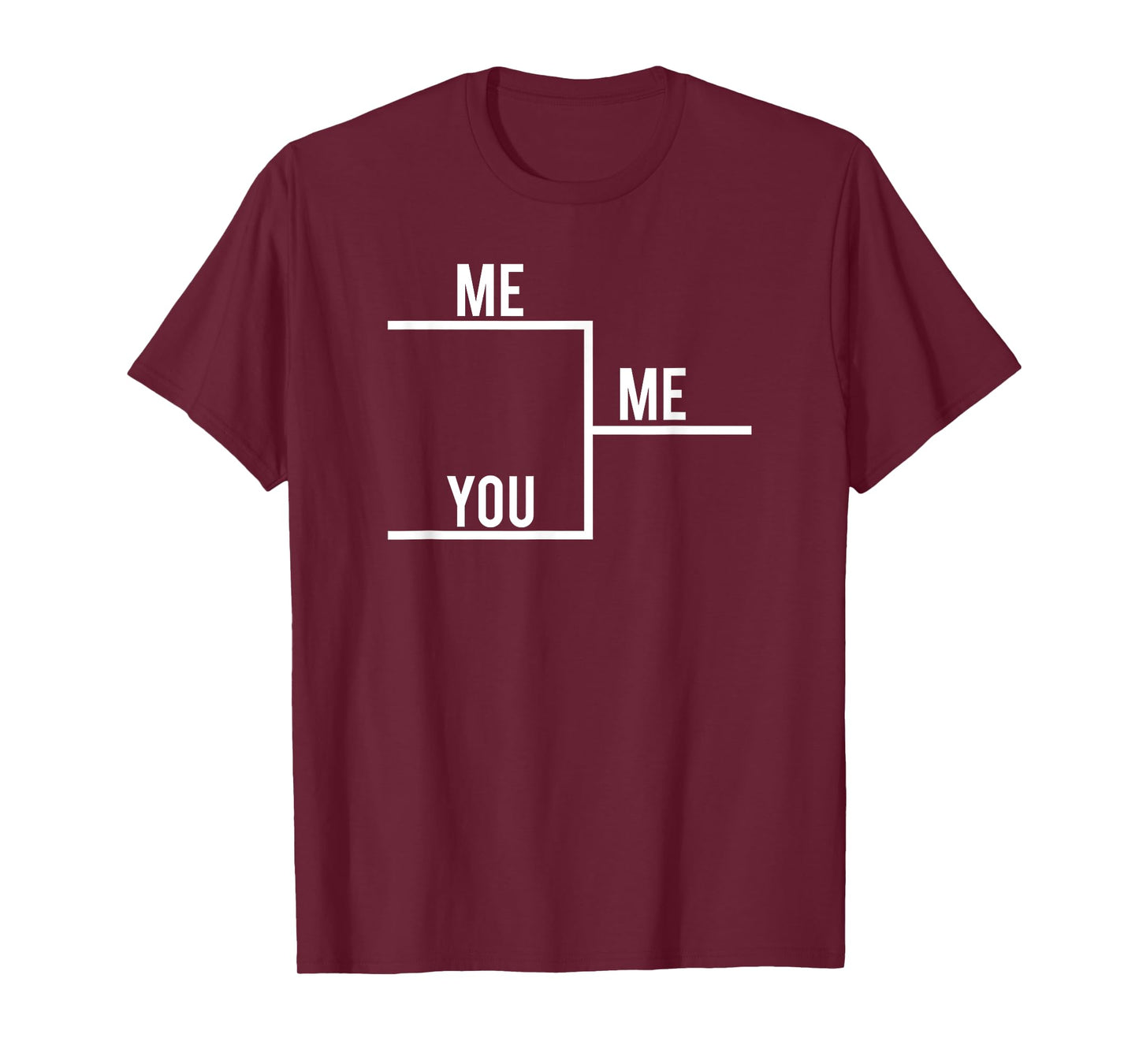 You Me Bracket Winning T-Shirt