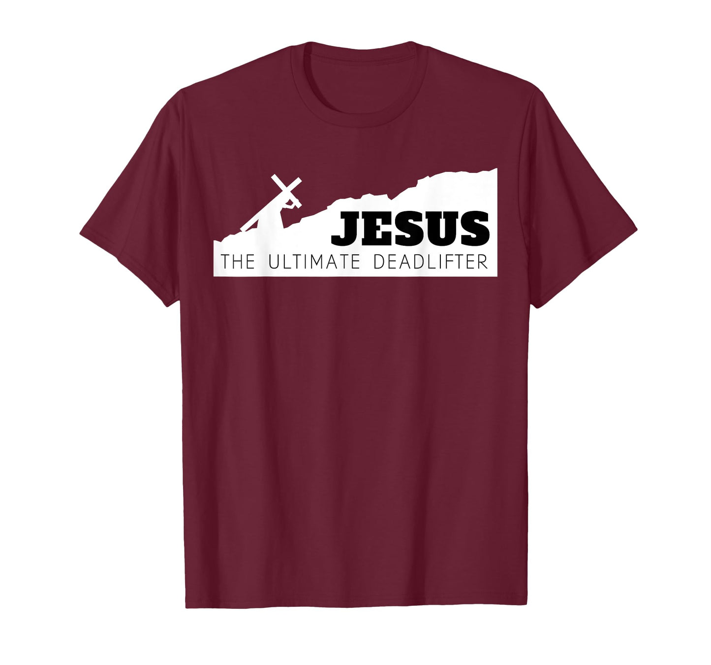 Jesus the ultimate deadlifter T-Shirt