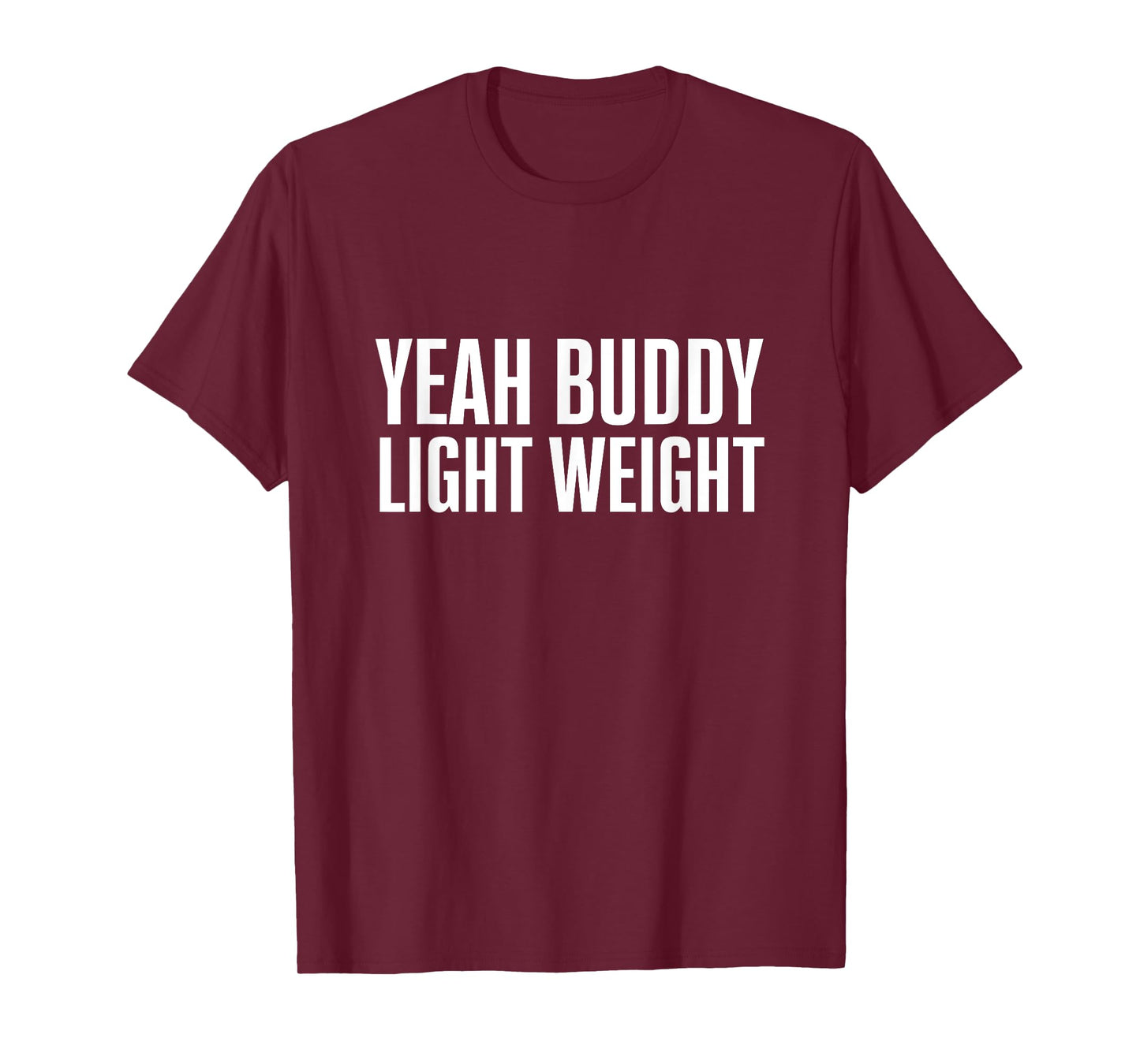 Yeah Buddy Light Weight Funny Gym Meme T-shirt T-Shirt