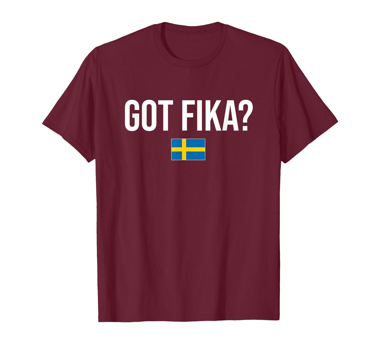 Got Fika Swedish Sweden T-Shirt