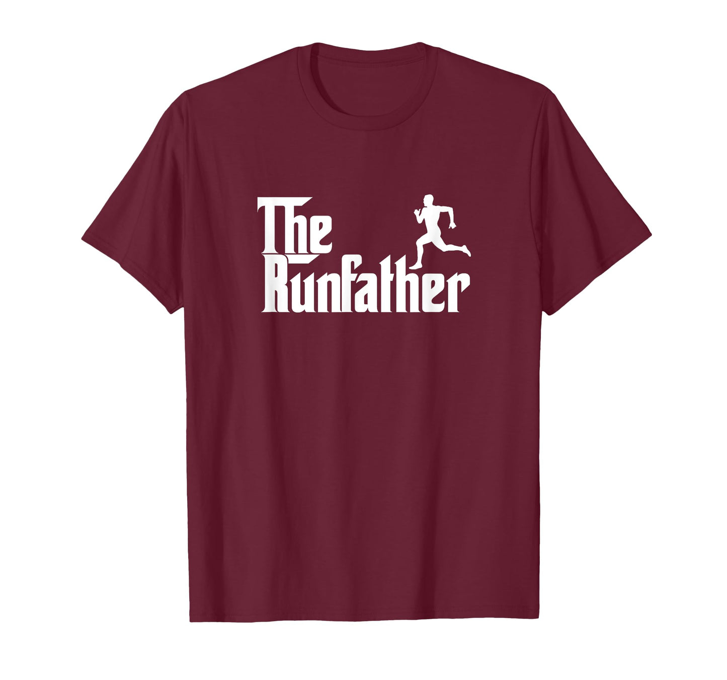 Funny Runner Dad Gift The Run Father Gift T-Shirt