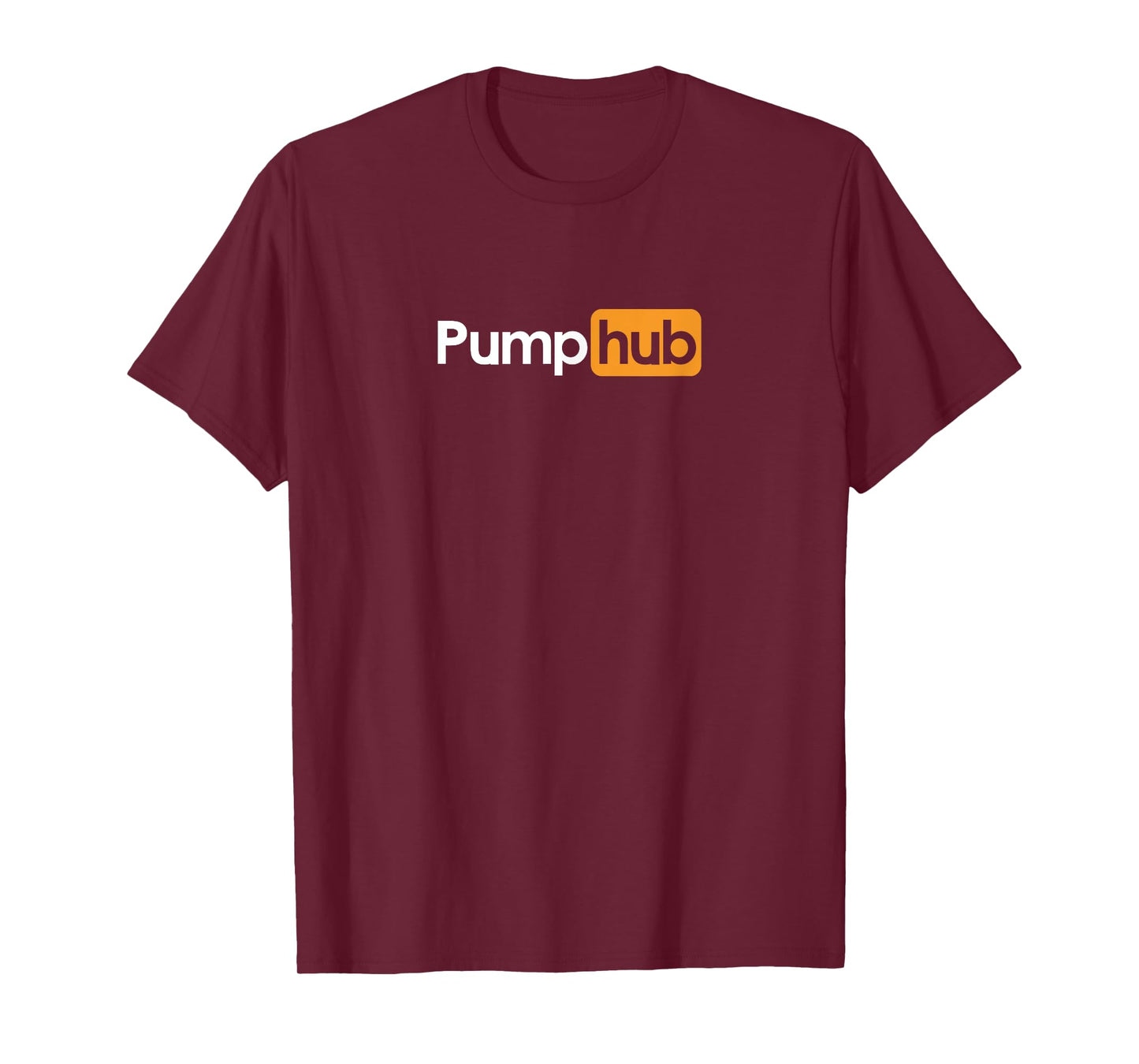 Pump Hub Funny Cute Adult Novelty Workout Gym Fitness T-Shirt