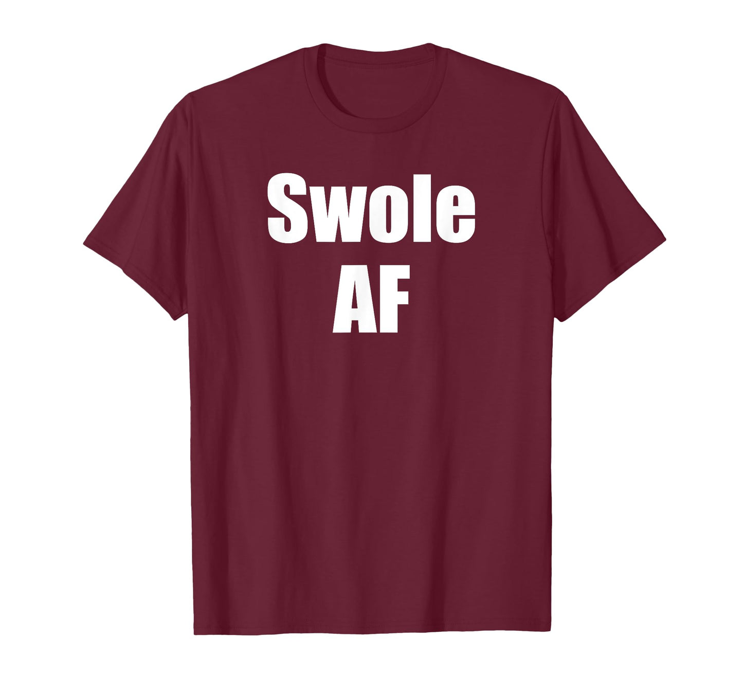 Swole AF For Weightlifter Weightlifting Bodybuilder Workout T-Shirt