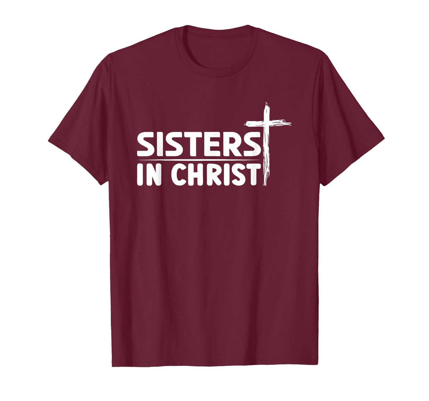 Sisters In Christ I Jesus T-Shirt
