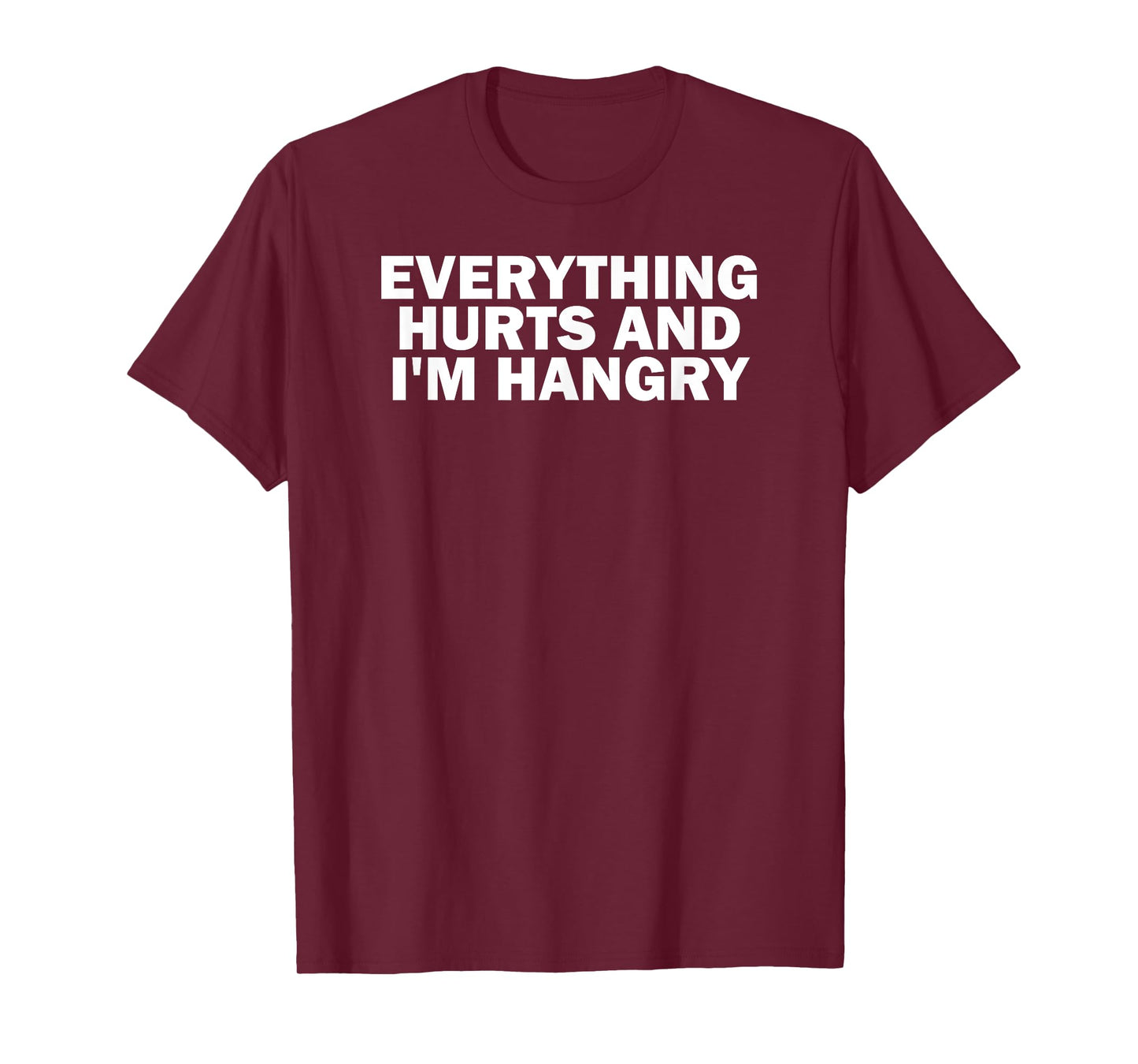 Funny Gym Lover Everything Hurts and I'm Hangry T-Shirt