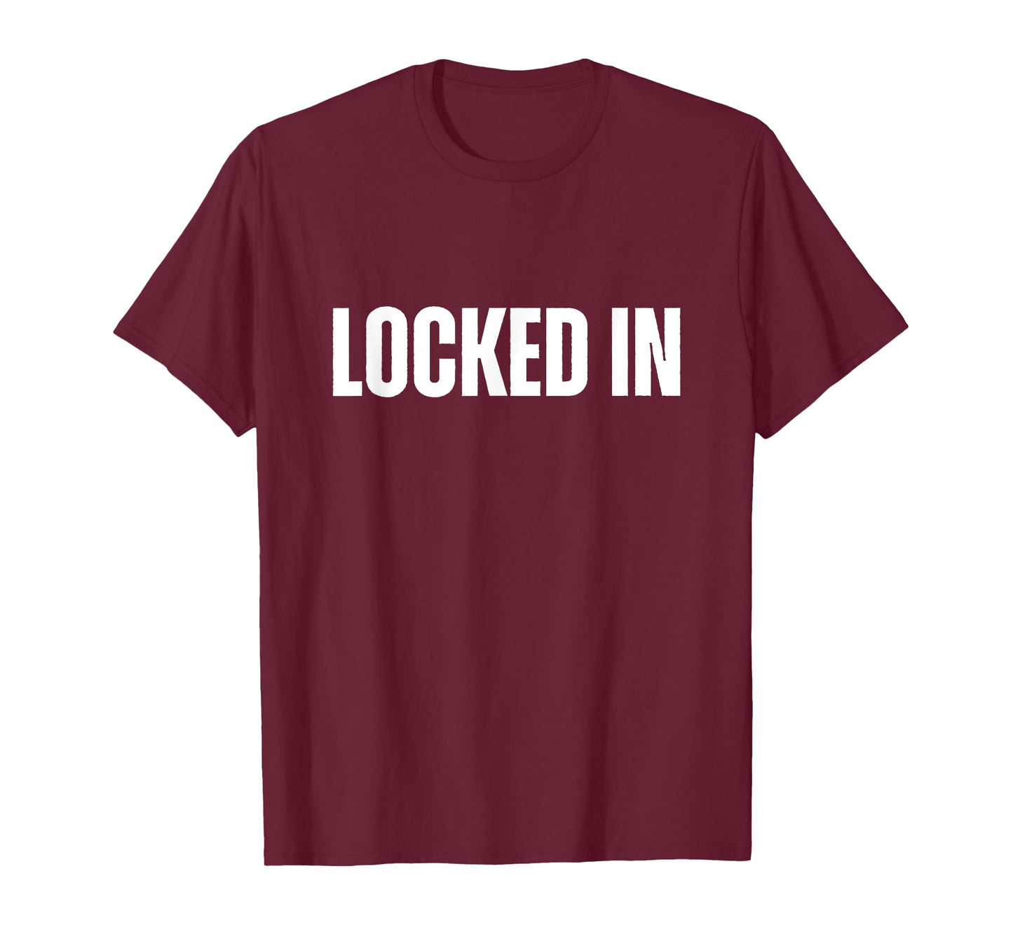 Locked In Bold, All Caps White Design Mindset & Discipline T-Shirt