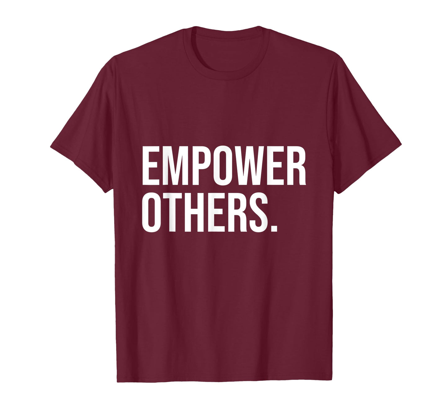 Empower Others Leadership Motivation Boss Mindset Positivity T-Shirt