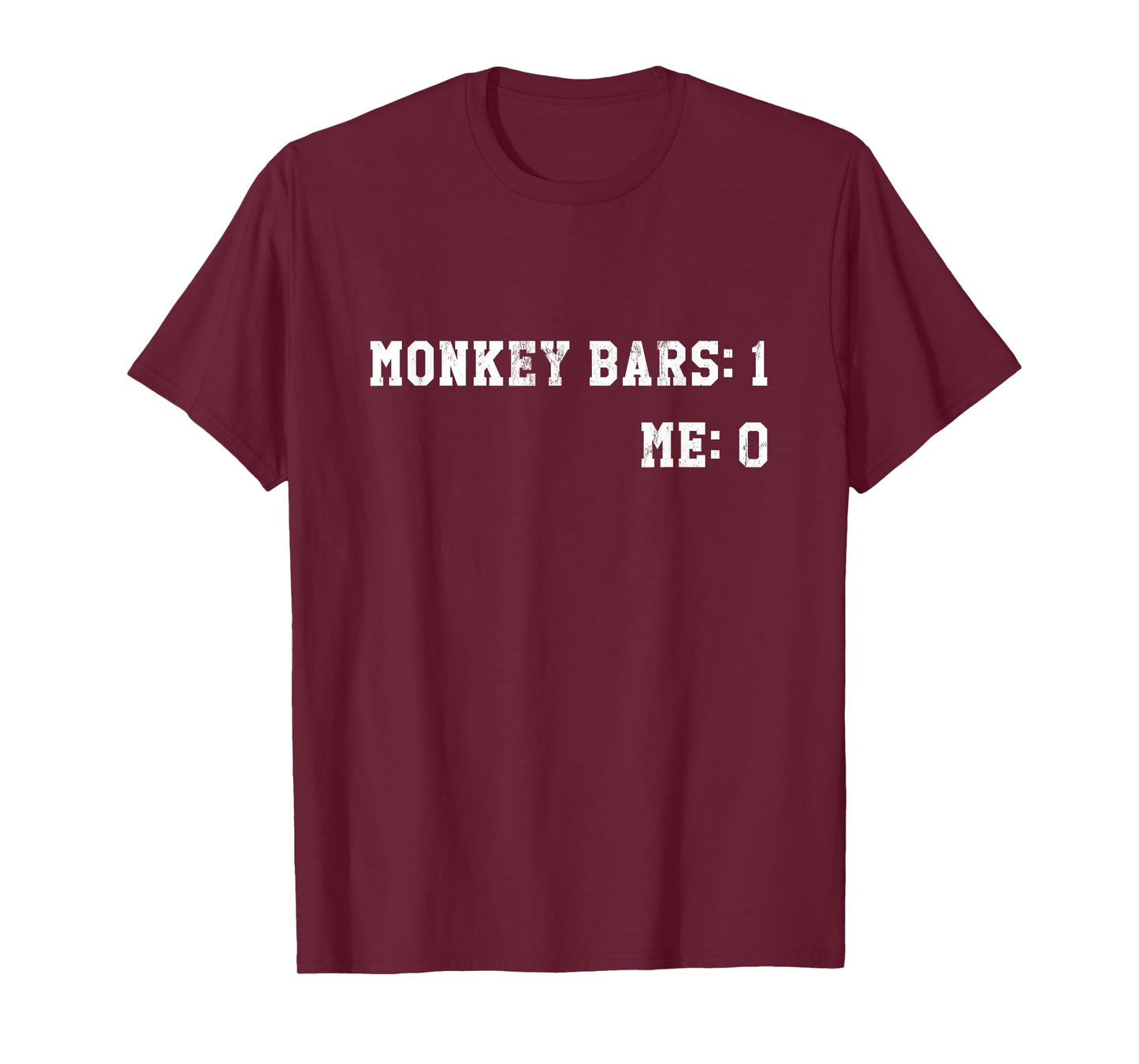 Monkey Bars 1 My Arm 0 T-Shirt