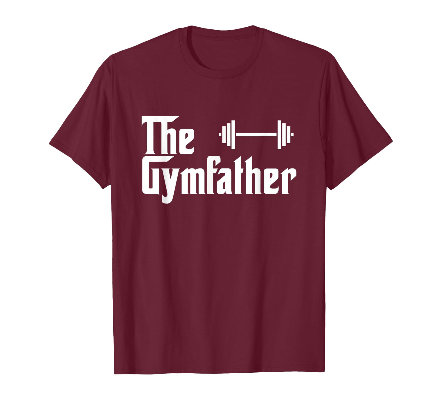 The Gymfather Funny Exercise Lifting Weights Meme Quote T-Shirt