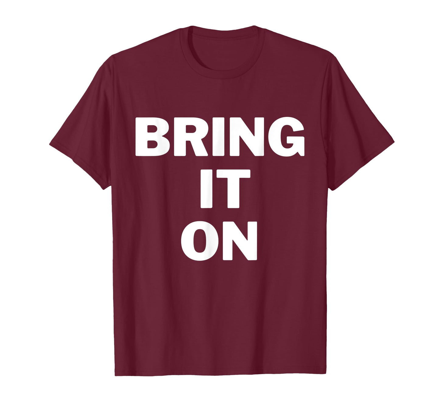 Bring it on bold print inspirational gym shirt T-Shirt