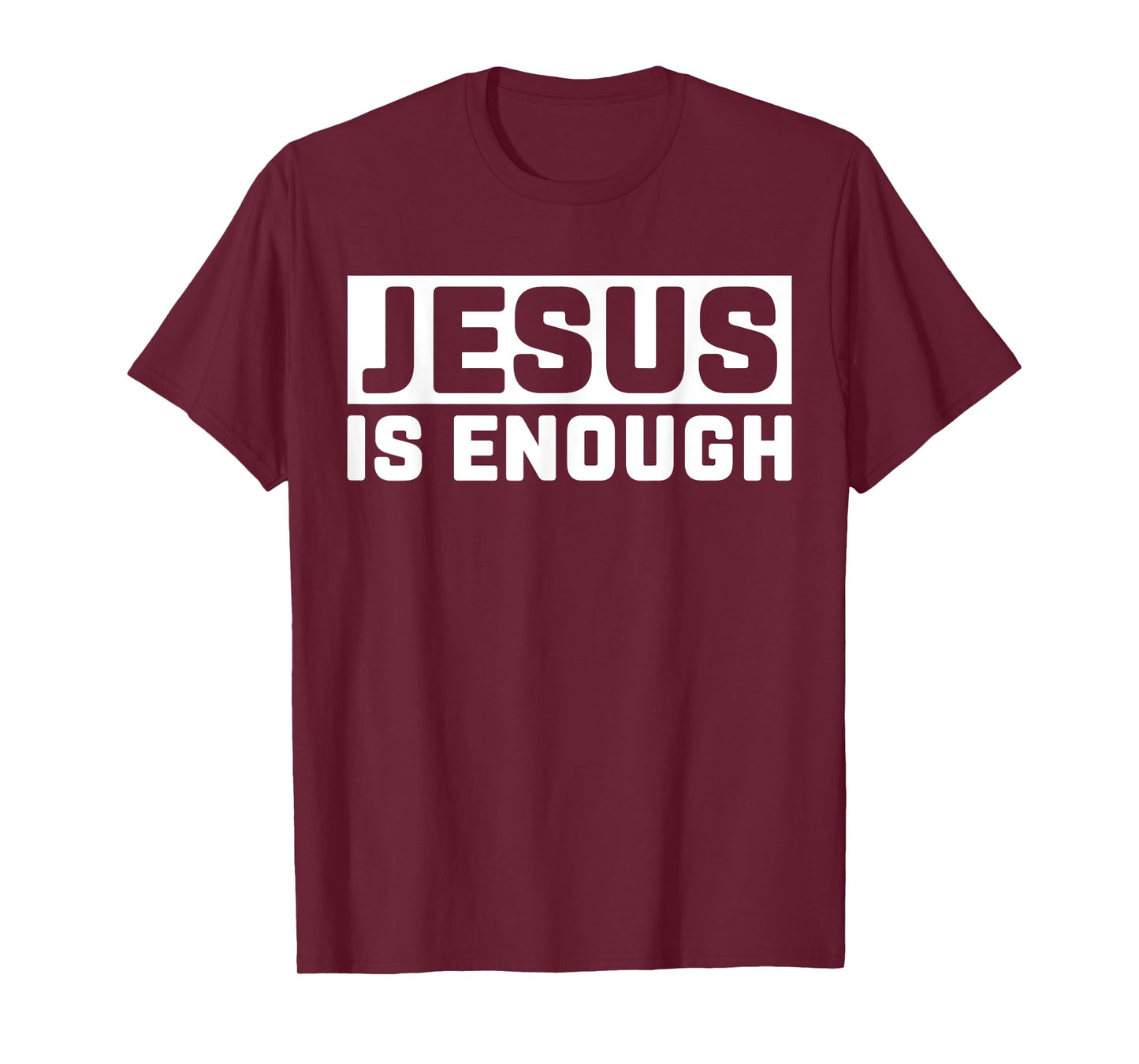 Jesus is enough Bible T-Shirt