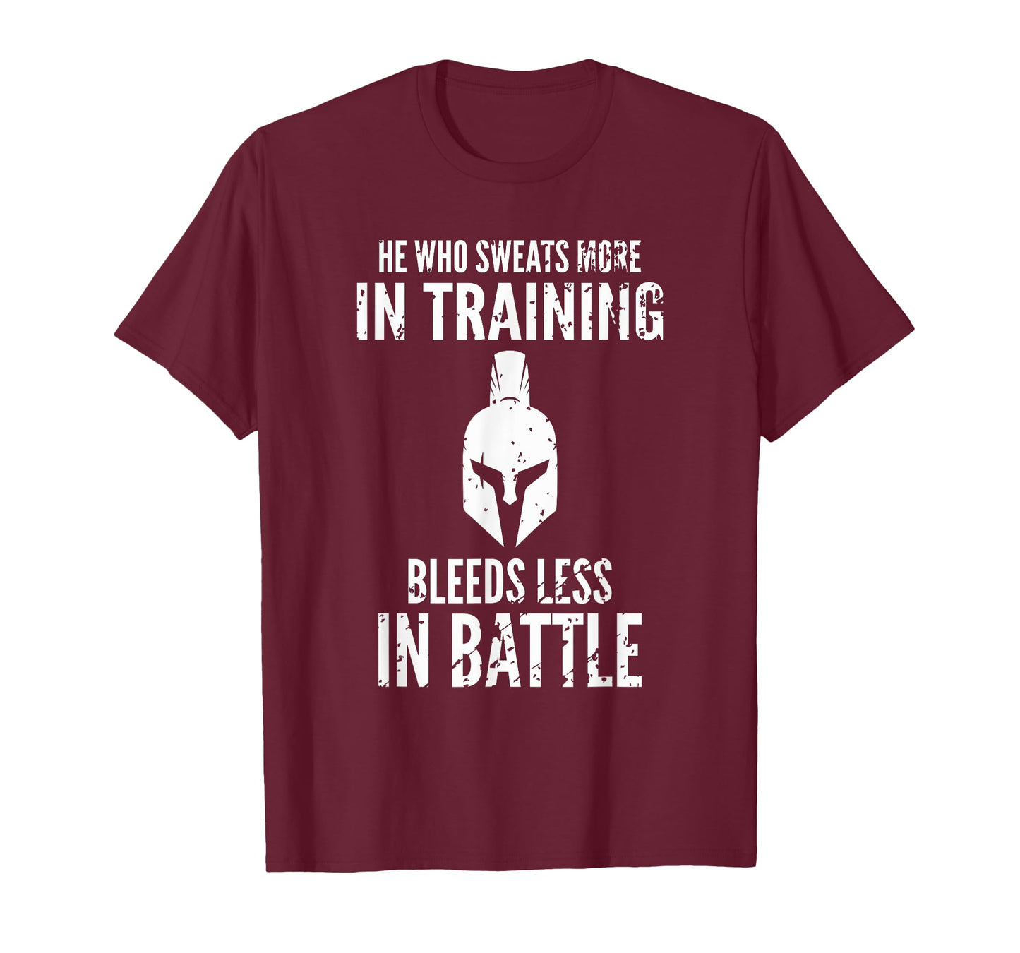 He who sweats more in training bleeds less in battle T-Shirt